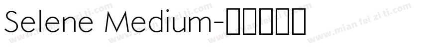 Selene Medium字体转换